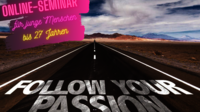 Online-Seminar "Follow your passion"